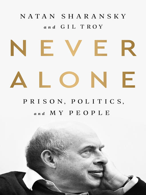 Title details for Never Alone by Natan Sharansky - Wait list